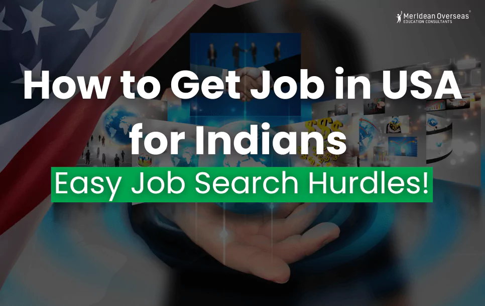 How to Get Job in USA for Indians in 2024: Easy Job Search Hurdles!